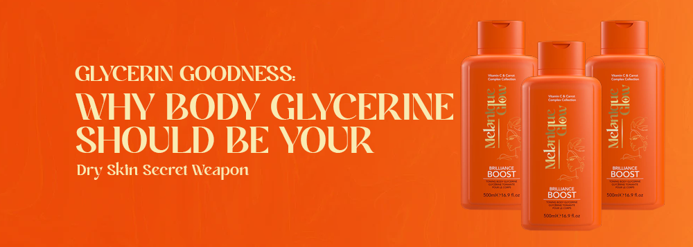 Glycerin Goodness: Why Body Glycerine Should Be Your Dry Skin Secret Weapon
